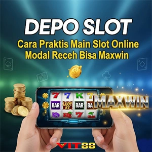 Depo Slot: Cara Praktis Main Slot Online Modal Receh Bisa Maxwin