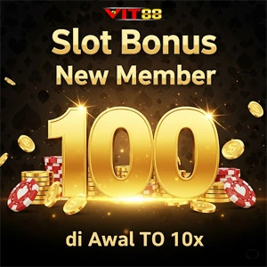 Slot Bonus New Member 100 di Awal TO 10x