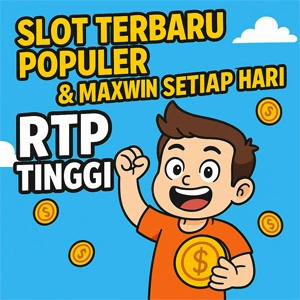 Slot Terbaru: Populer RTP Tinggi & Maxwin Setiap Hari